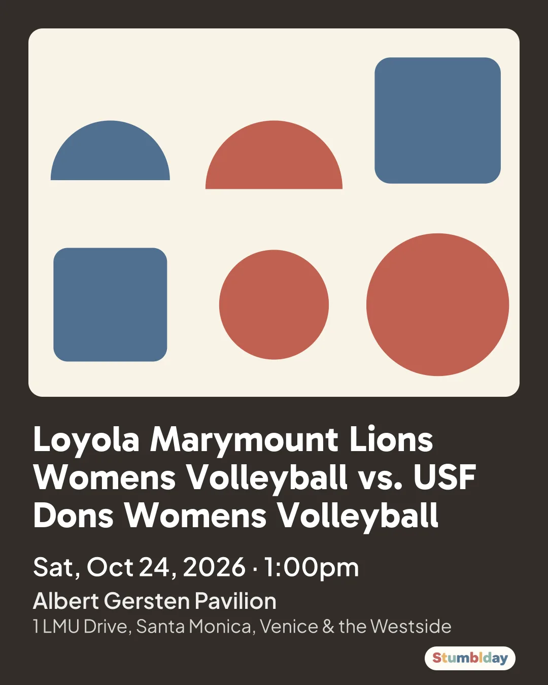 Flyer for Loyola Marymount Lions Womens Volleyball vs. USF Dons Womens Volleyball: Sat, Oct 24, 2026 · 1:00pm at Albert Gersten Pavilion