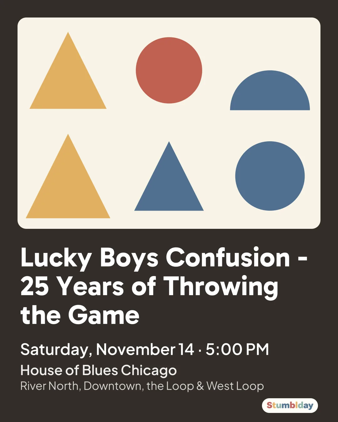 Flyer for Lucky Boys Confusion - 25 Years of Throwing the Game: Saturday, November 14 · 5:00 PM at House of Blues Chicago
