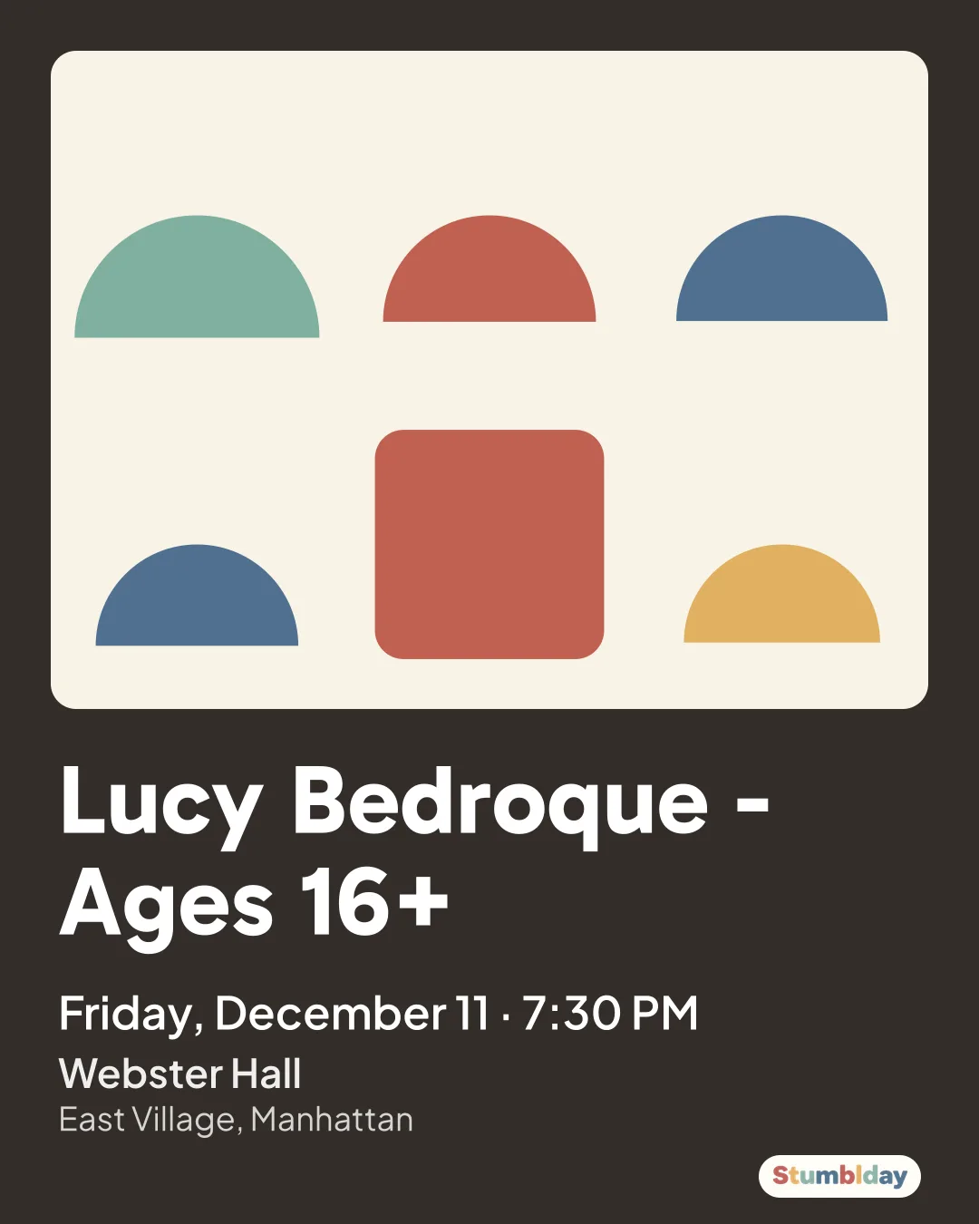 Flyer for Lucy Bedroque - Ages 16+: Friday, December 11 · 7:30 PM at Webster Hall