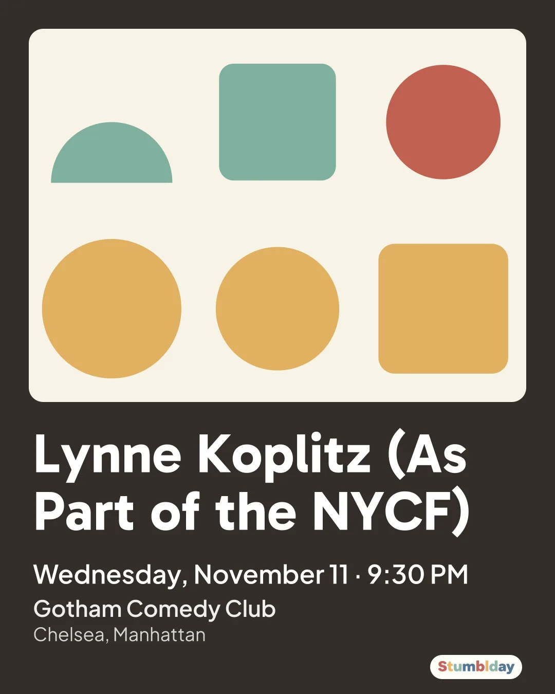 Flyer for Lynne Koplitz (As Part of the NYCF): Wednesday, November 11 · 9:30 PM at Gotham Comedy Club