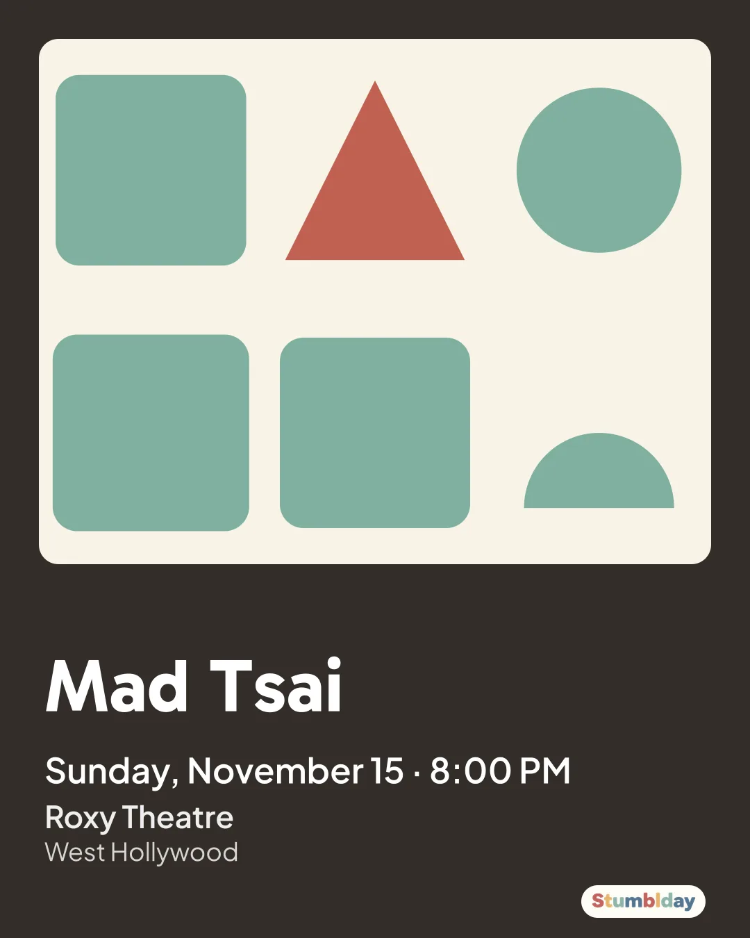Flyer for Mad Tsai: Sunday, November 15 · 8:00 PM at Roxy Theatre