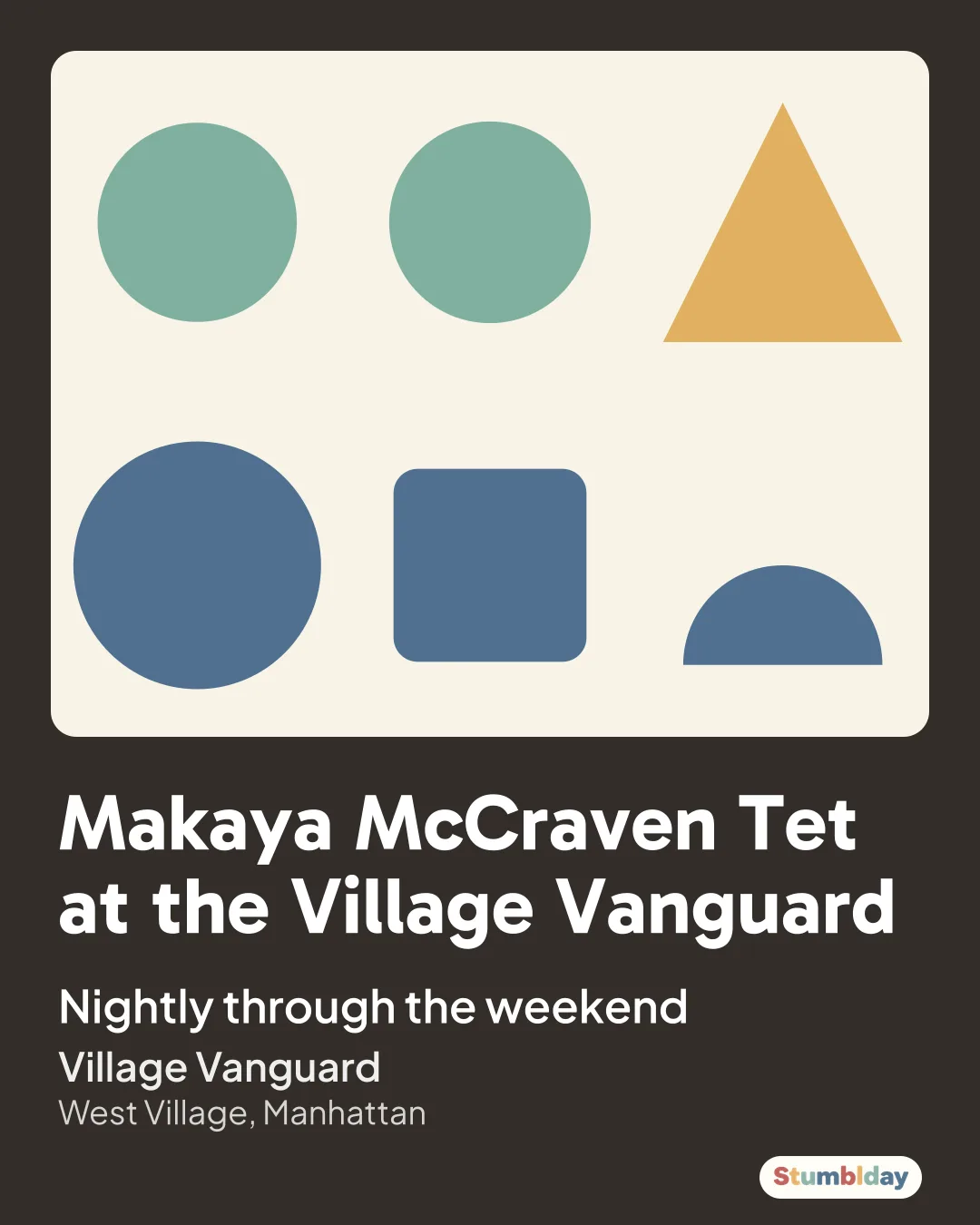 Flyer for Makaya McCraven Tet at the Village Vanguard: Nightly through the weekend at Village Vanguard