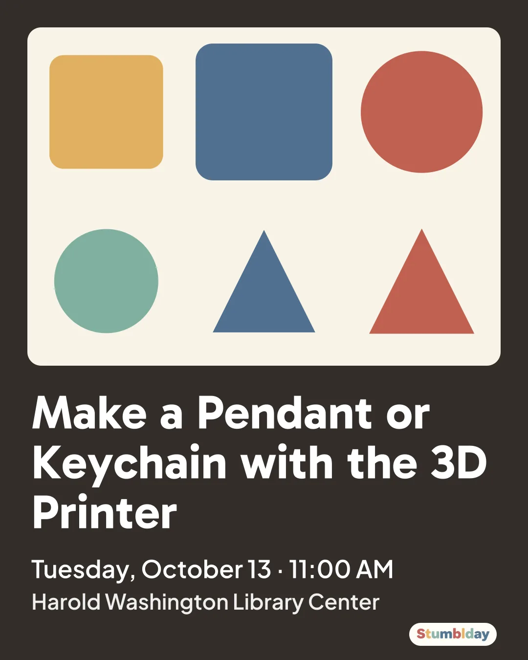 Flyer for Make a Pendant or Keychain with the 3D Printer: Tuesday, October 13 · 11:00 AM at Harold Washington Library Center
