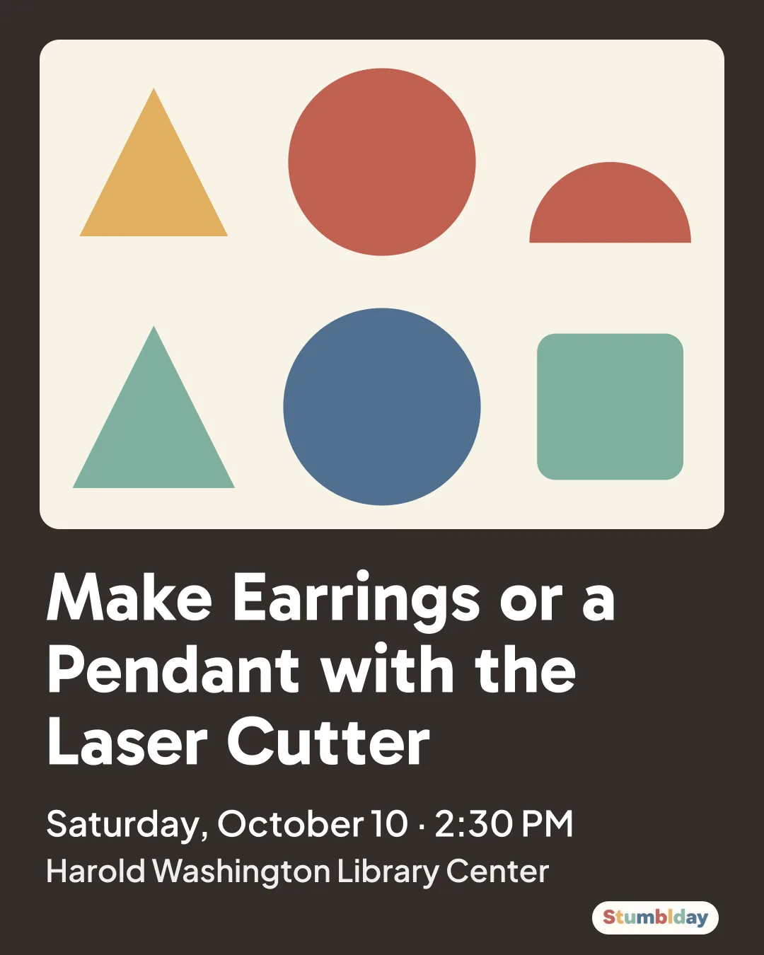 Flyer for Make Earrings or a Pendant with the Laser Cutter: Saturday, October 10 · 2:30 PM at Harold Washington Library Center