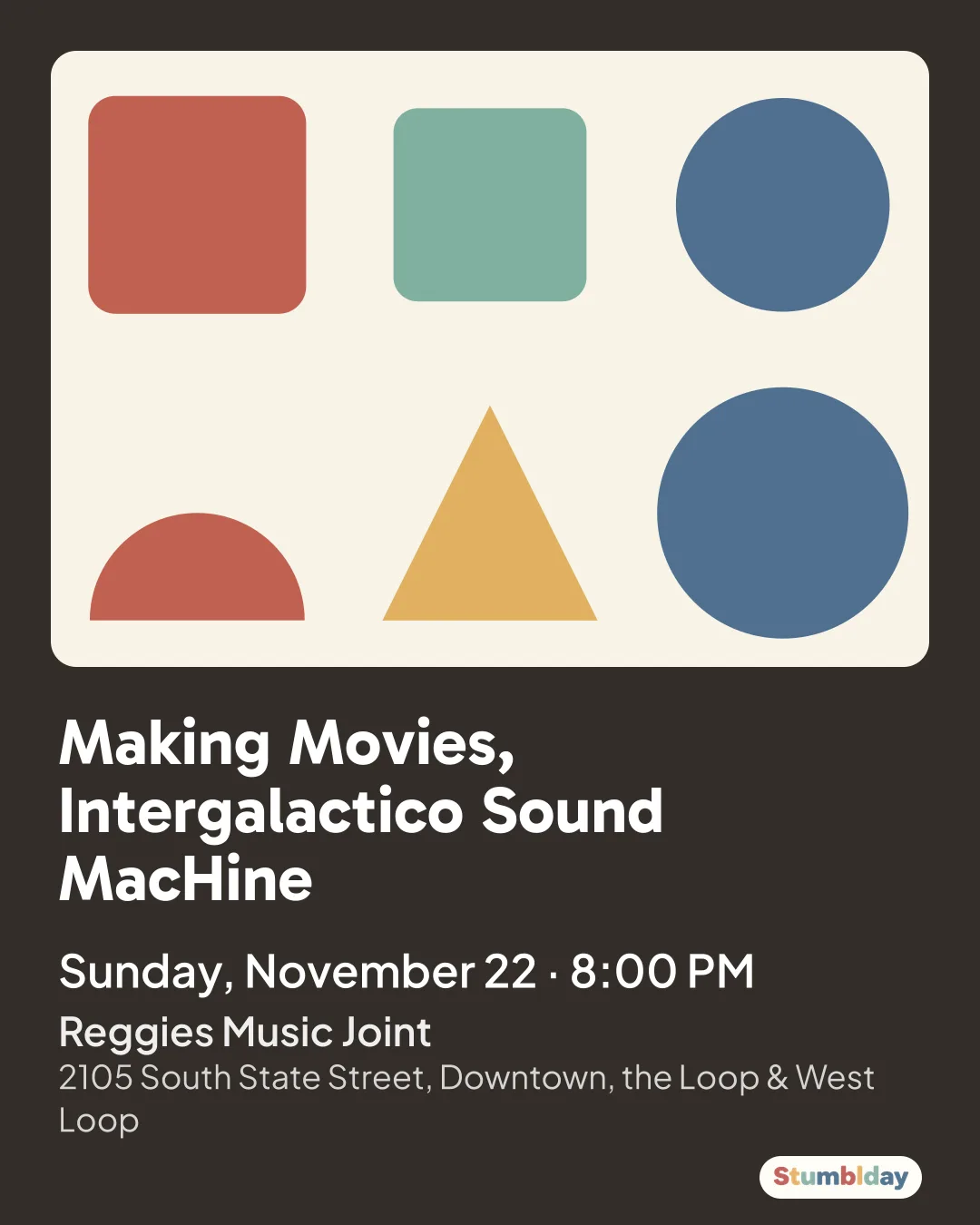 Flyer for Making Movies, Intergalactico Sound MacHine: Sunday, November 22 · 8:00 PM at Reggies Music Joint