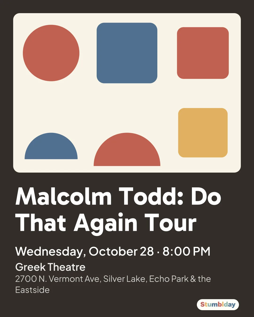 Flyer for Malcolm Todd: Do That Again Tour: Wednesday, October 28 · 8:00 PM at Greek Theatre