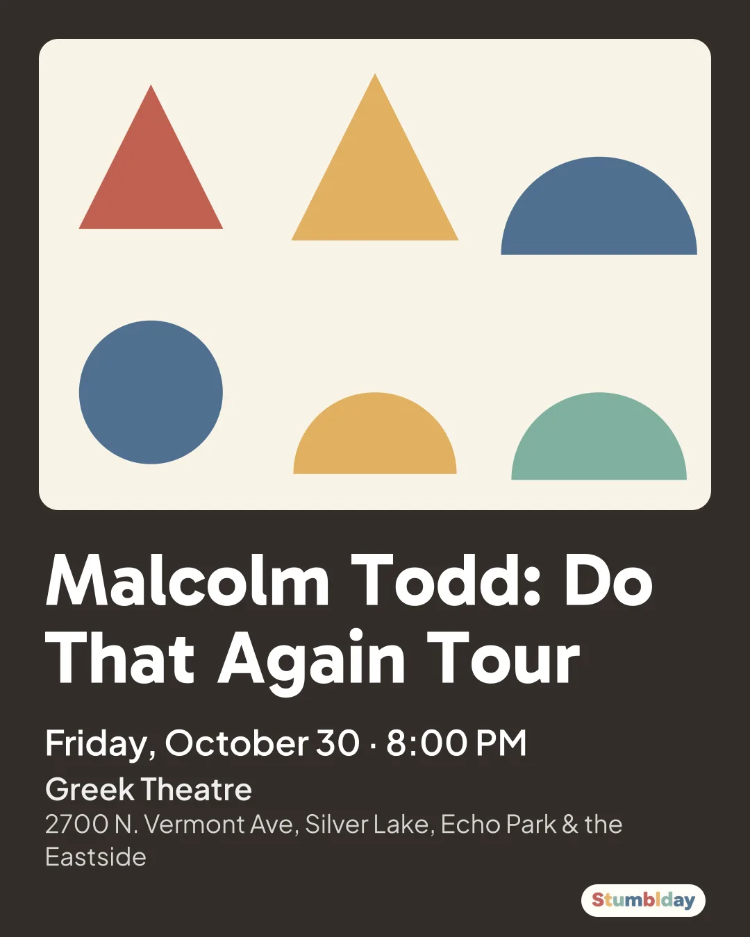 Flyer for Malcolm Todd: Do That Again Tour: Friday, October 30 · 8:00 PM at Greek Theatre