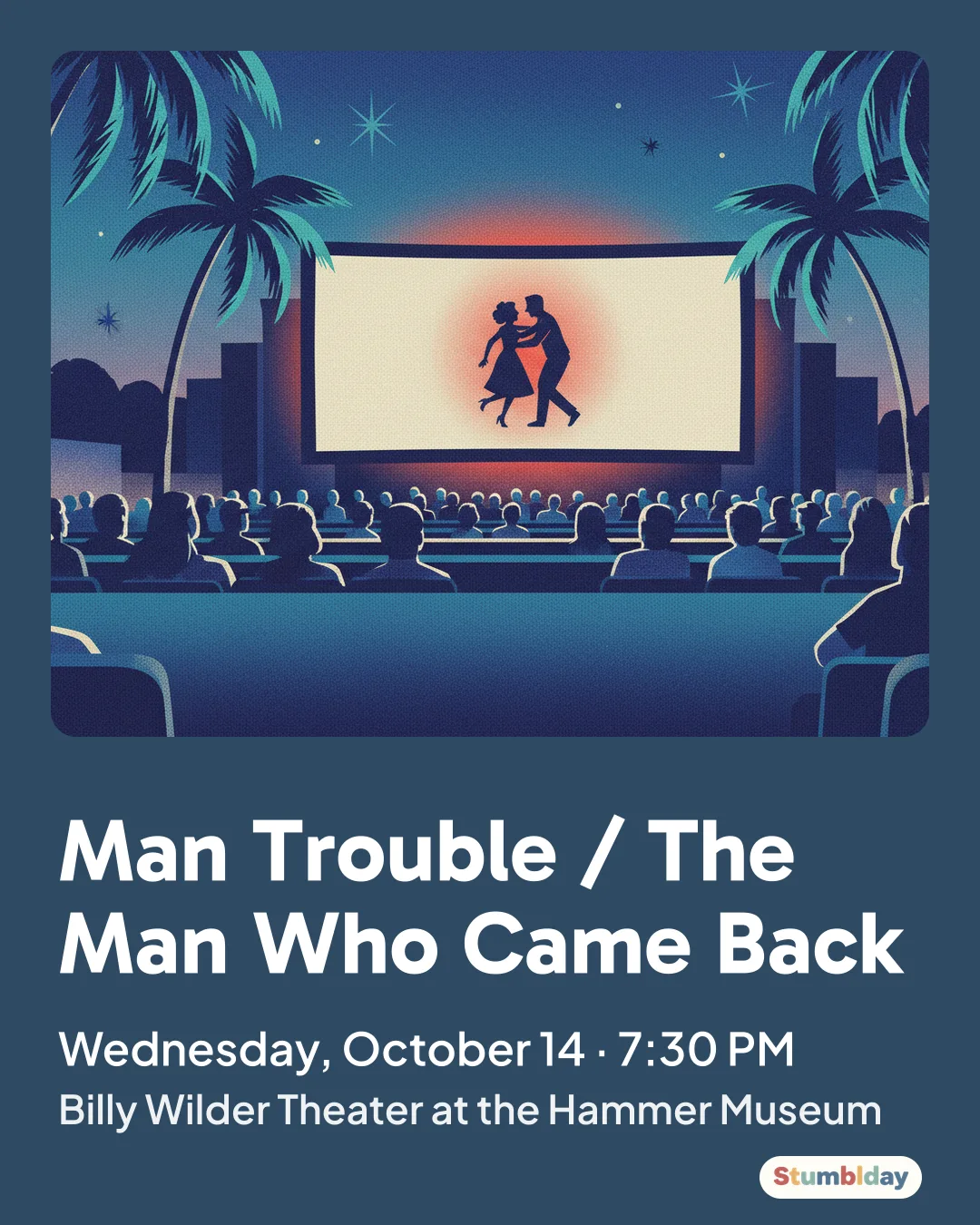 Flyer for Man Trouble / The Man Who Came Back: Wednesday, October 14 · 7:30 PM at Billy Wilder Theater at the Hammer Museum