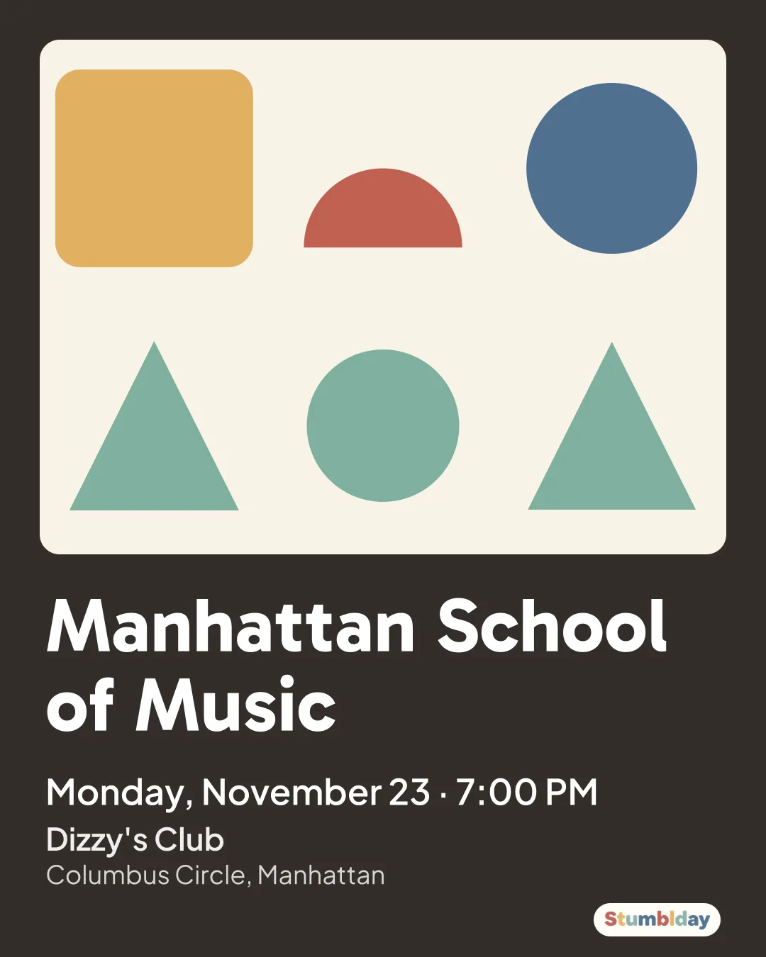 Flyer for Manhattan School of Music: Monday, November 23 · 7:00 PM at Dizzy's Club