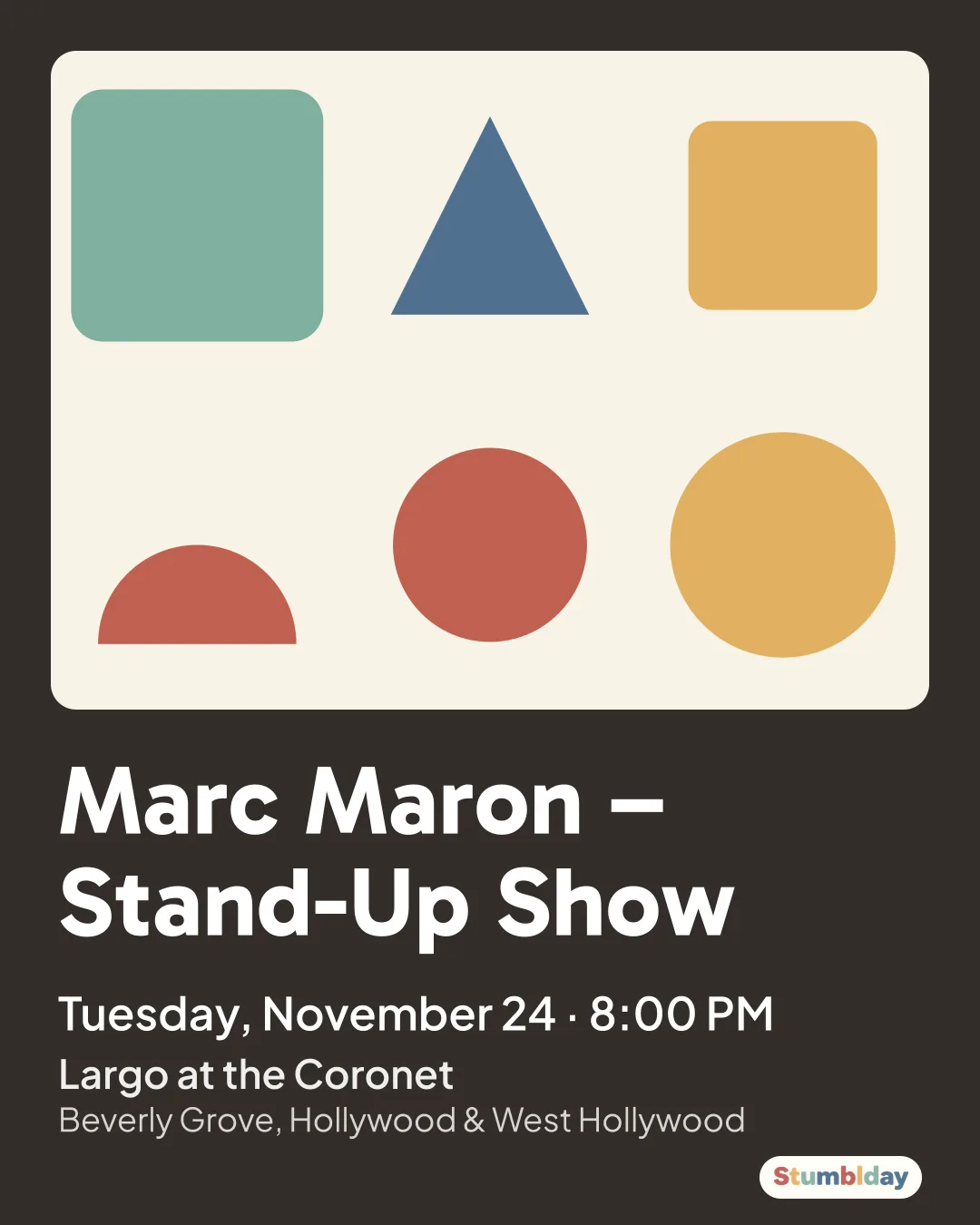Flyer for Marc Maron – Stand-Up Show: Tuesday, November 24 · 8:00 PM at Largo at the Coronet