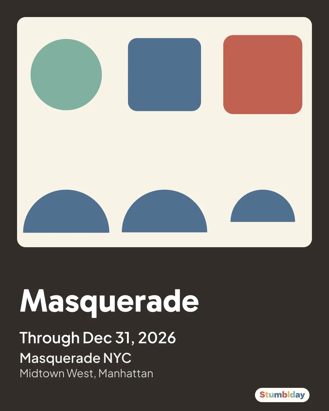 Flyer for Masquerade: Through Dec 31, 2026 at Masquerade NYC