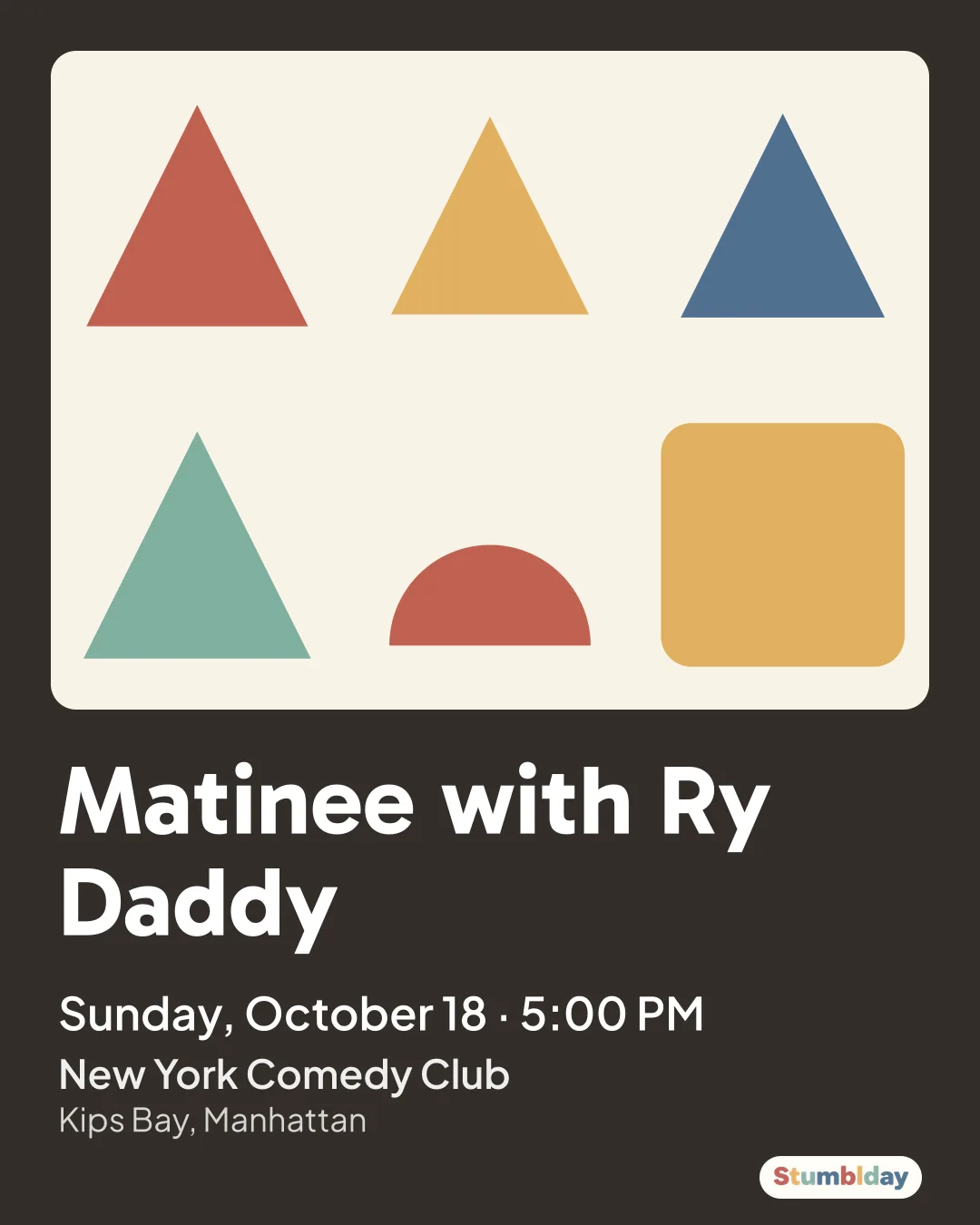 Flyer for Matinee with Ry Daddy: Sunday, October 18 · 5:00 PM at New York Comedy Club