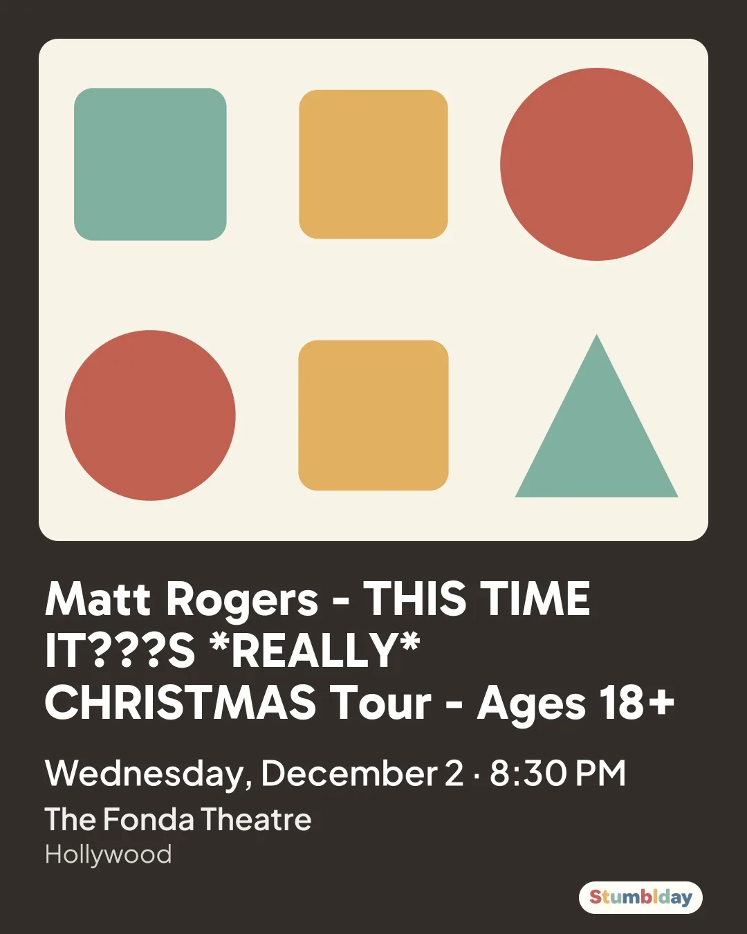 Flyer for Matt Rogers - THIS TIME IT???S *REALLY* CHRISTMAS Tour - Ages 18+: Wednesday, December 2 · 8:30 PM at The Fonda Theatre