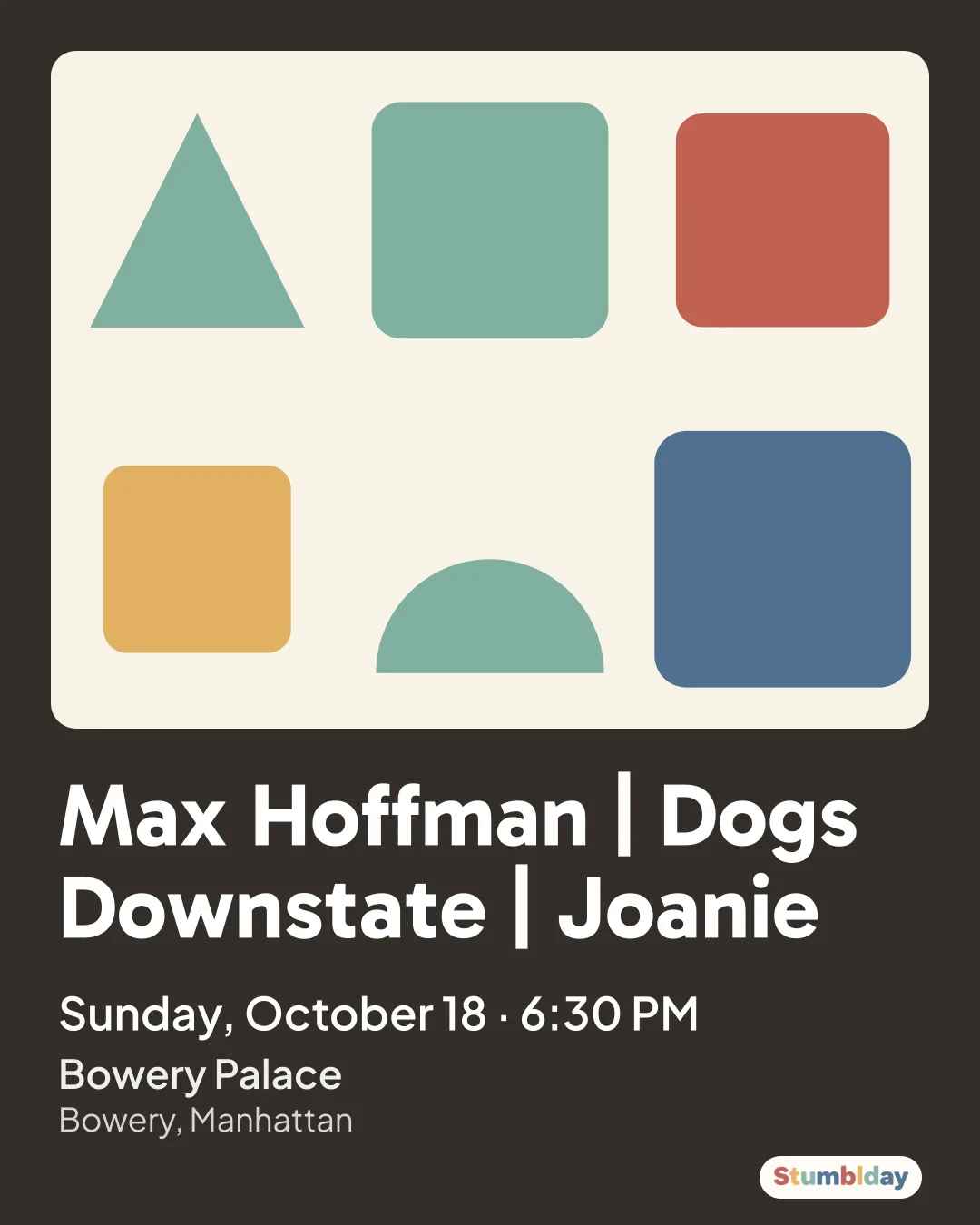Flyer for Max Hoffman | Dogs Downstate | Joanie: Sunday, October 18 · 6:30 PM at Bowery Palace