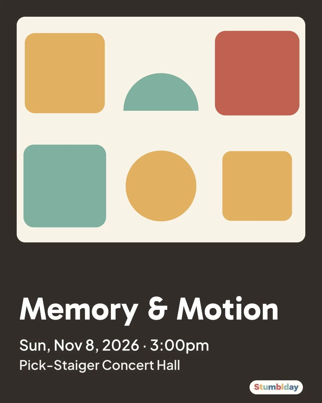 Flyer for Memory & Motion: Sun, Nov 8, 2026 · 3:00pm at Pick-Staiger Concert Hall