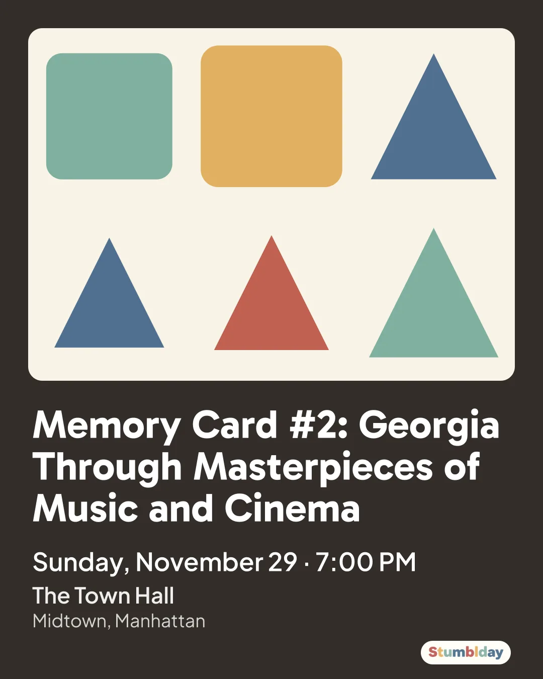 Flyer for Memory Card #2: Georgia Through Masterpieces of Music and Cinema: Sunday, November 29 · 7:00 PM at The Town Hall