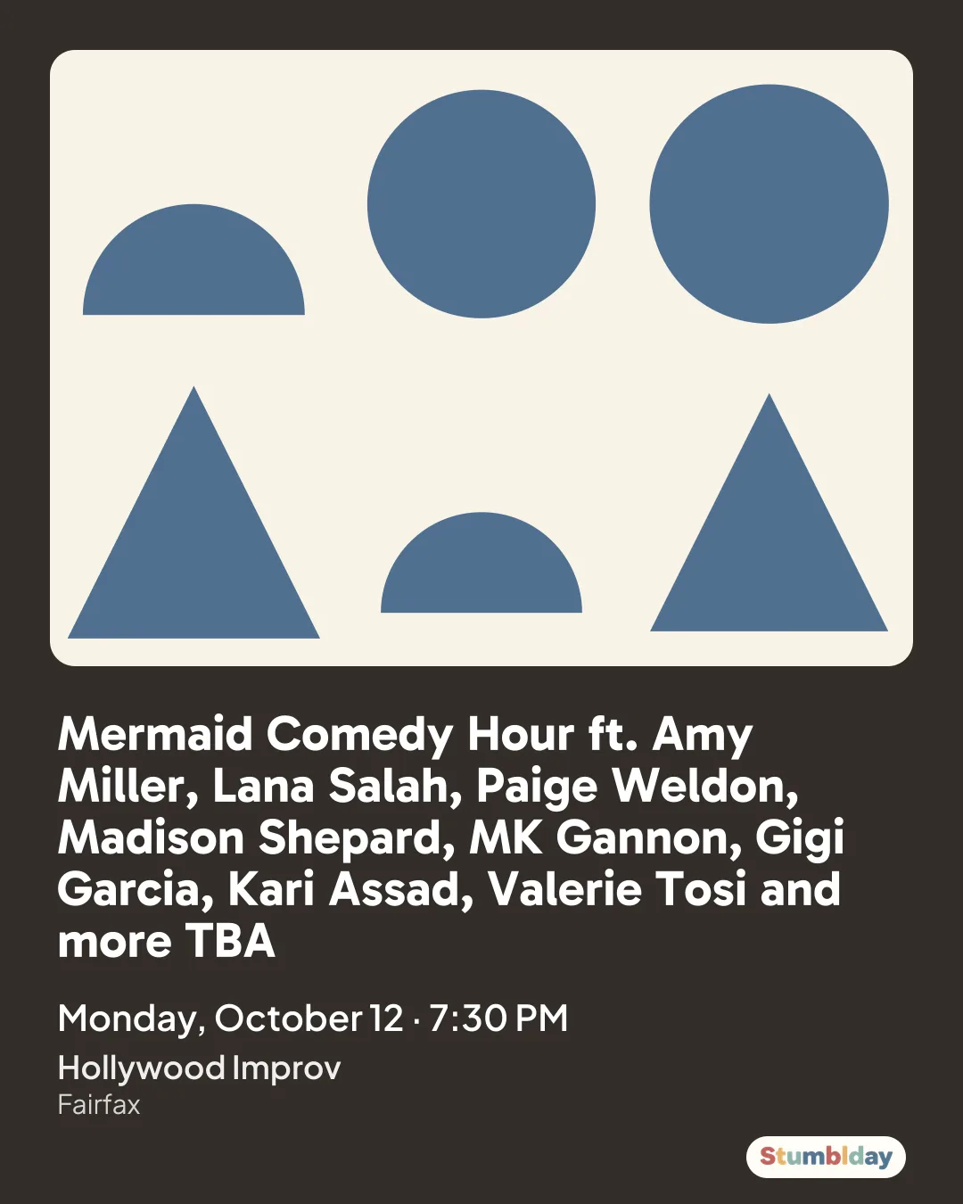 Flyer for Mermaid Comedy Hour ft. Amy Miller, Lana Salah, Paige Weldon, Madison Shepard, MK Gannon, Gigi Garcia, Kari Assad, Valerie Tosi and more TBA: Monday, October 12 · 7:30 PM at Hollywood Improv