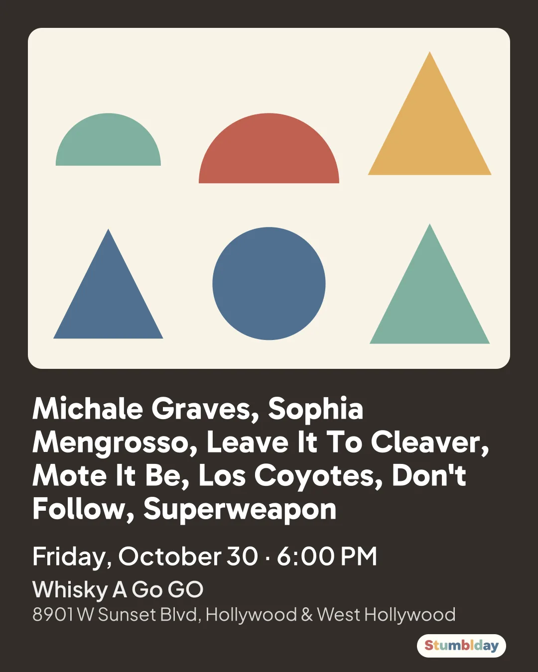 Flyer for Michale Graves, Sophia Mengrosso, Leave It To Cleaver, Mote It Be, Los Coyotes, Don't Follow, Superweapon: Friday, October 30 · 6:00 PM at Whisky A Go GO