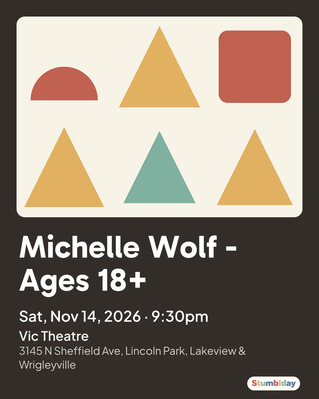 Flyer for Michelle Wolf - Ages 18+: Sat, Nov 14, 2026 · 9:30pm at Vic Theatre