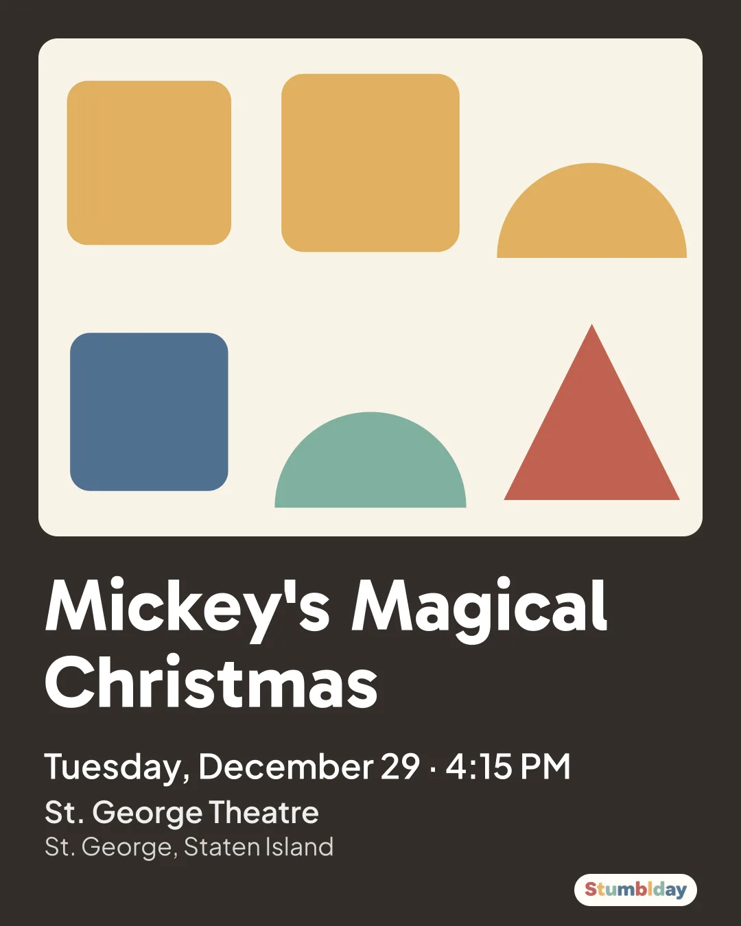 Flyer for Mickey's Magical Christmas: Tuesday, December 29 · 4:15 PM at St. George Theatre