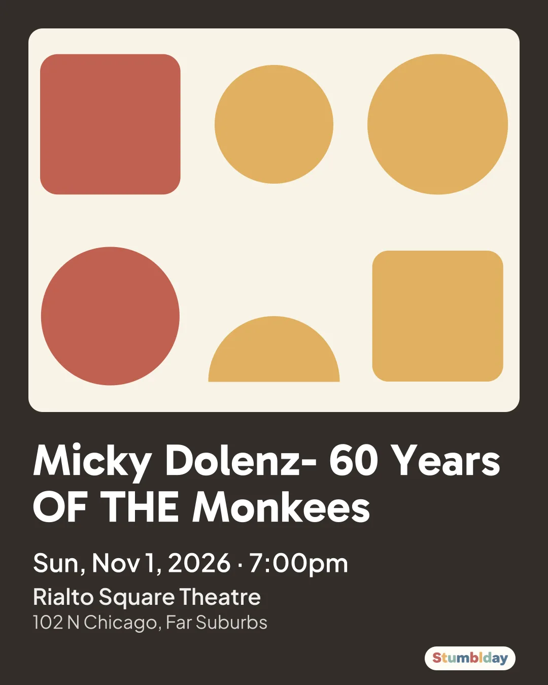 Flyer for Micky Dolenz- 60 Years OF THE Monkees: Sun, Nov 1, 2026 · 7:00pm at Rialto Square Theatre