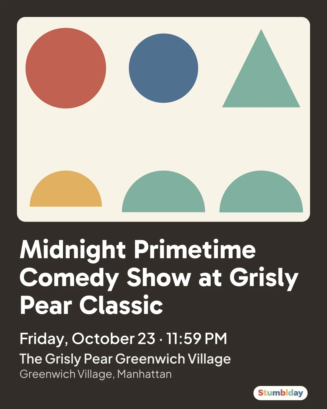 Flyer for Midnight Primetime Comedy Show at Grisly Pear Classic: Friday, October 23 · 11:59 PM at The Grisly Pear Greenwich Village