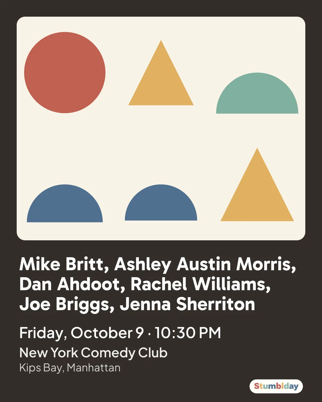Flyer for Mike Britt, Ashley Austin Morris, Dan Ahdoot, Rachel Williams, Joe Briggs, Jenna Sherriton: Friday, October 9 · 10:30 PM at New York Comedy Club