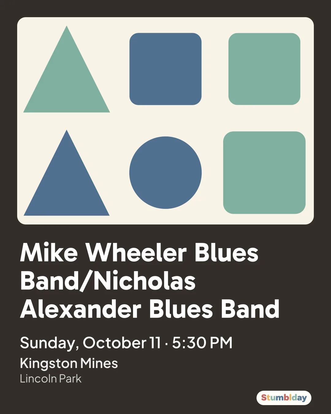 Flyer for Mike Wheeler Blues Band/Nicholas Alexander Blues Band: Sunday, October 11 · 5:30 PM at Kingston Mines