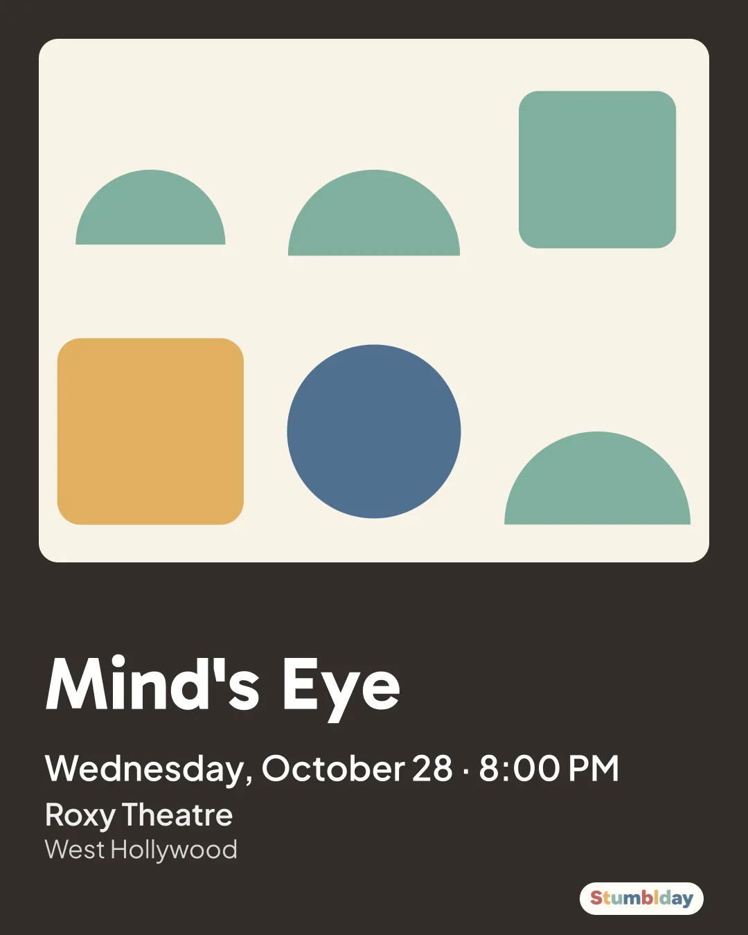 Flyer for Mind's Eye: Wednesday, October 28 · 8:00 PM at Roxy Theatre