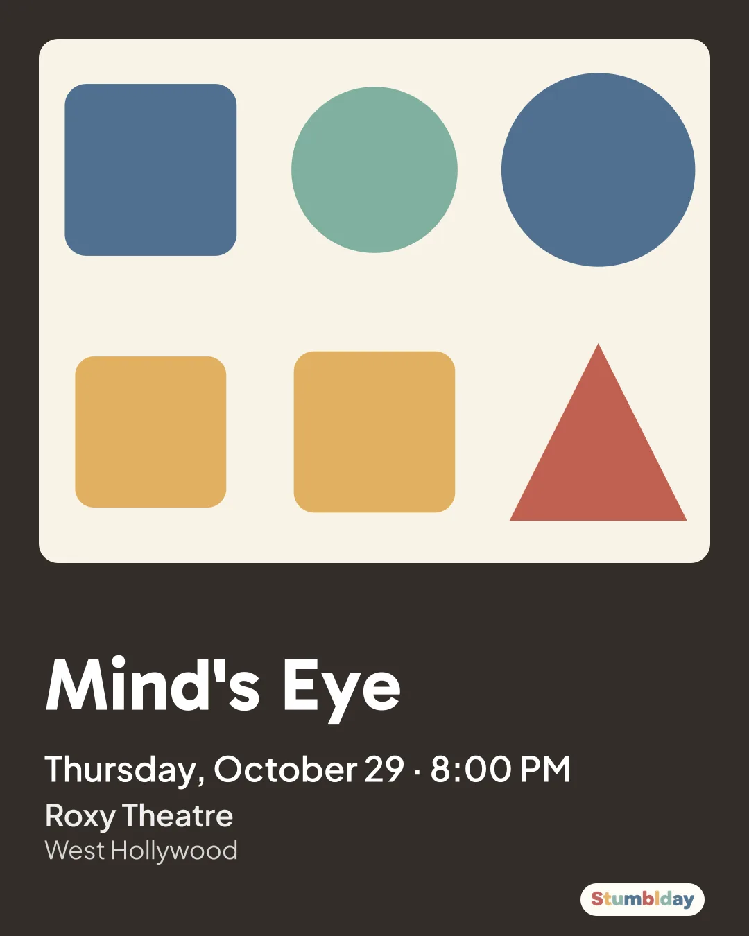 Flyer for Mind's Eye: Thursday, October 29 · 8:00 PM at Roxy Theatre