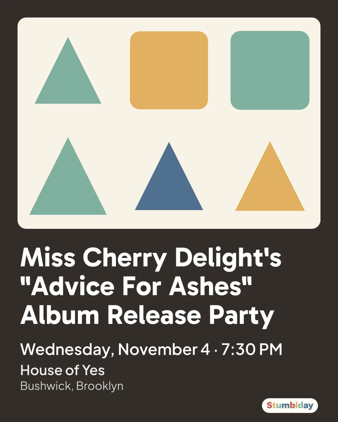 Flyer for Miss Cherry Delight's "Advice For Ashes" Album Release Party: Wednesday, November 4 · 7:30 PM at House of Yes