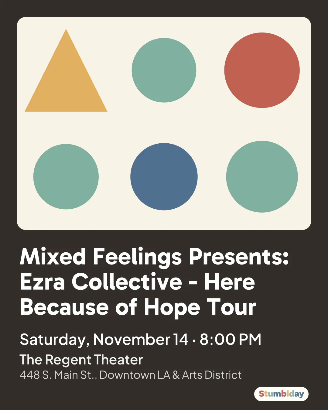 Flyer for Mixed Feelings Presents: Ezra Collective - Here Because of Hope Tour: Saturday, November 14 · 8:00 PM at The Regent Theater