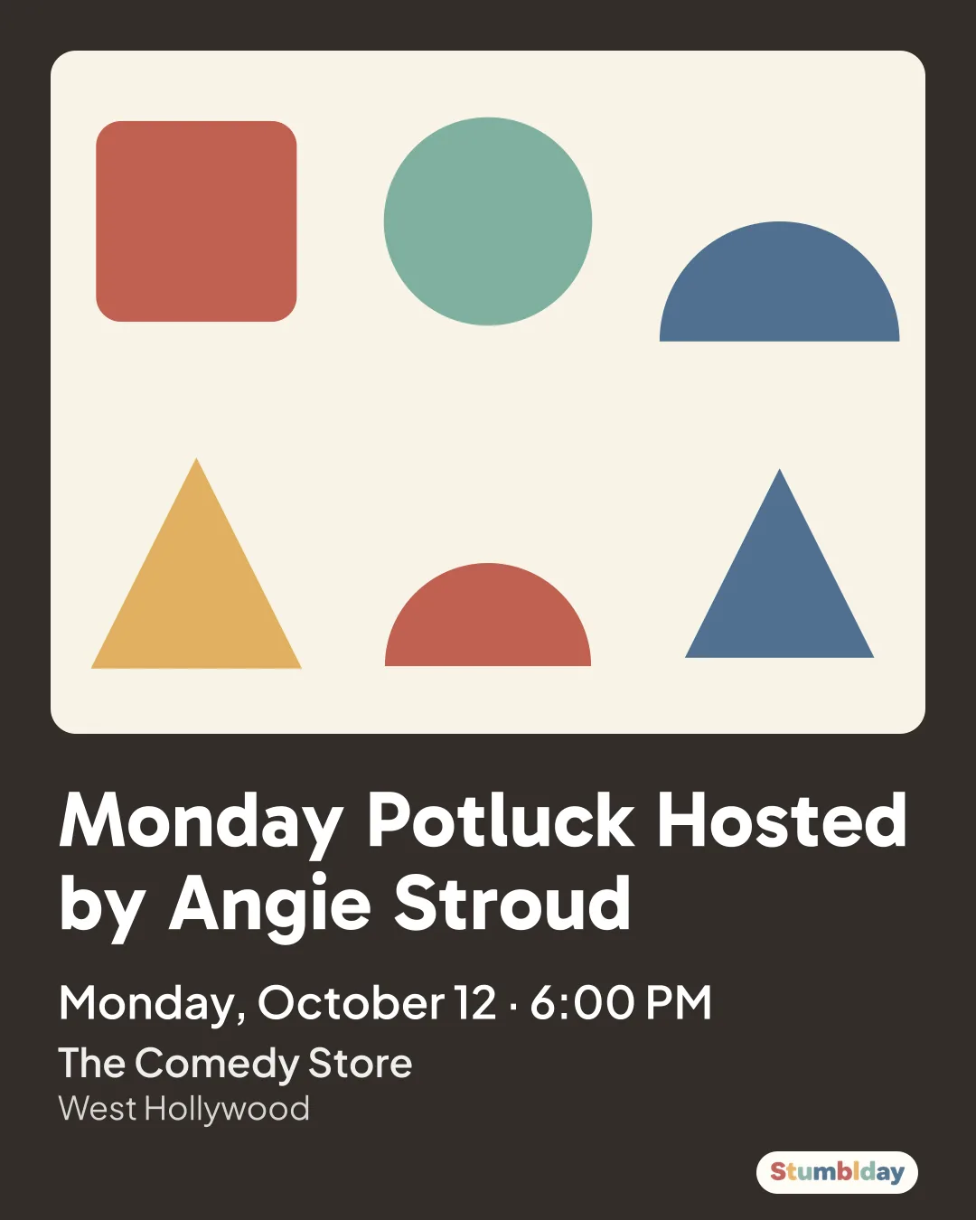 Flyer for Monday Potluck Hosted by Angie Stroud: Monday, October 12 · 6:00 PM at The Comedy Store