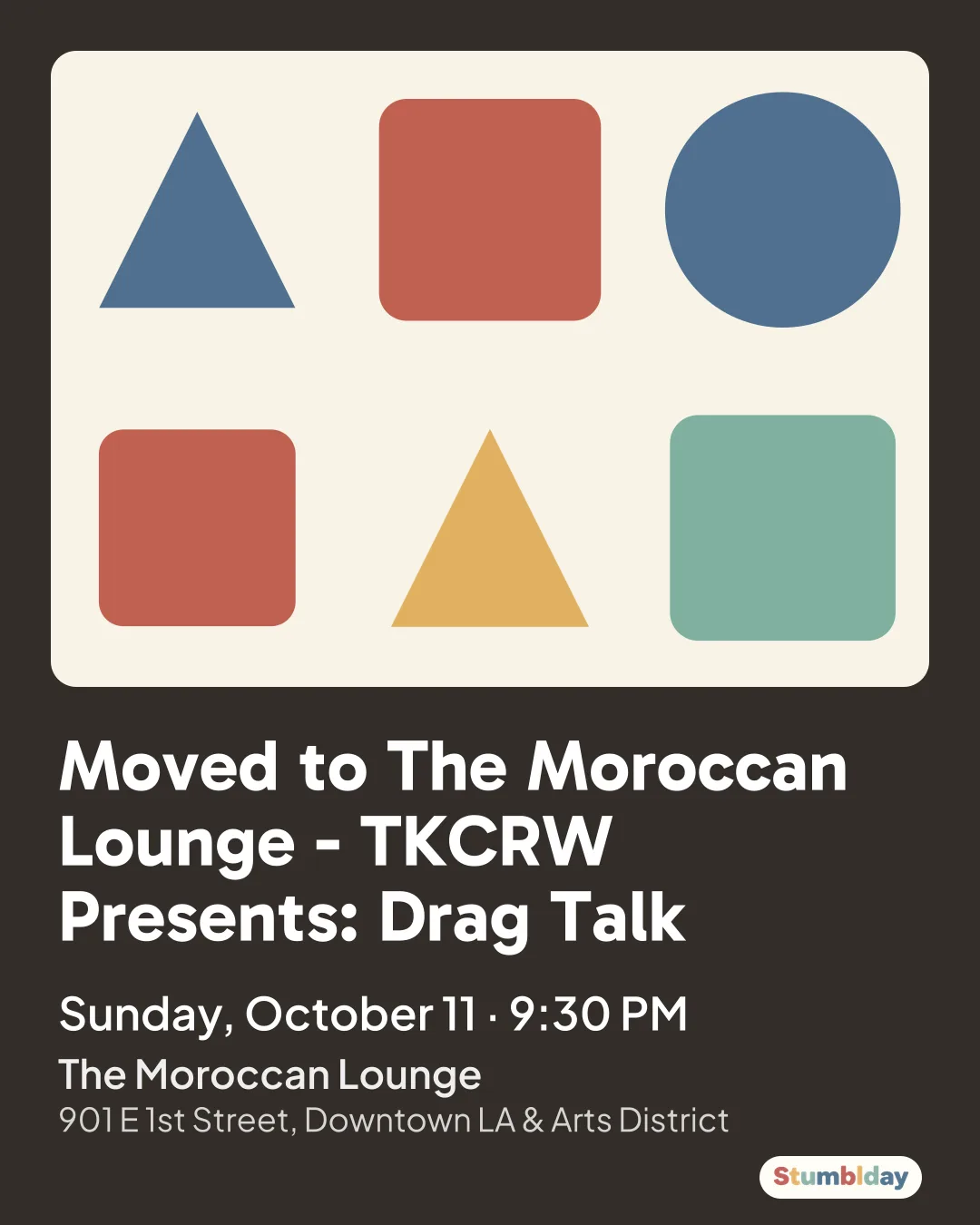 Flyer for Moved to The Moroccan Lounge - TKCRW Presents: Drag Talk: Sunday, October 11 ¡ 9:30 PM at The Moroccan Lounge