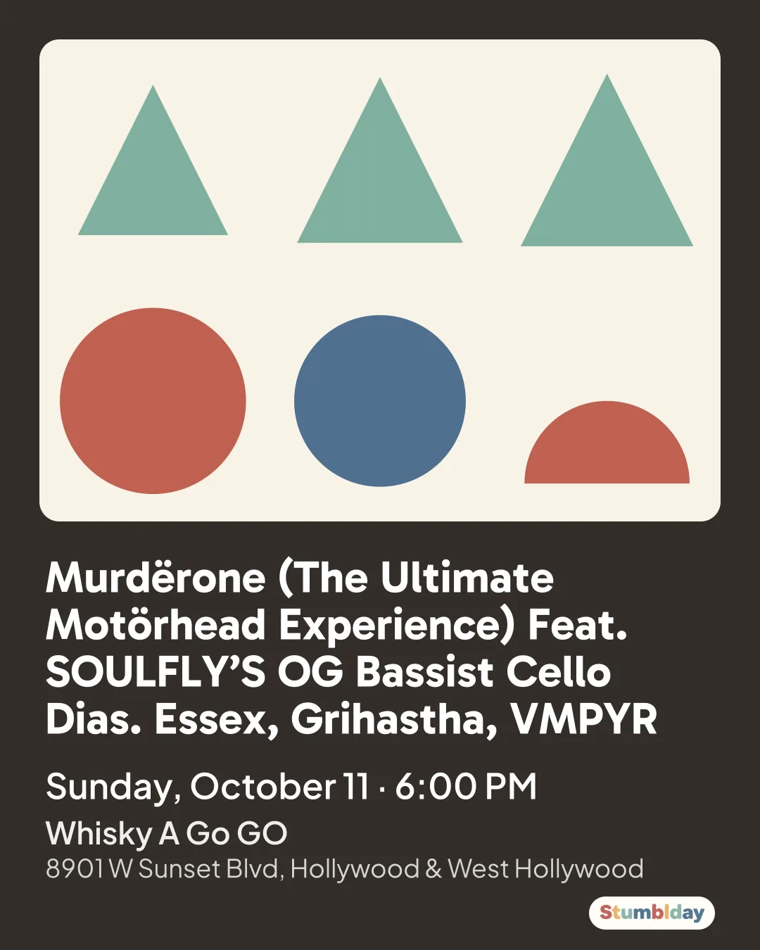 Flyer for Murdërone (The Ultimate Motörhead Experience) Feat. SOULFLY’S OG Bassist Cello Dias. Essex, Grihastha, VMPYR: Sunday, October 11 · 6:00 PM at Whisky A Go GO