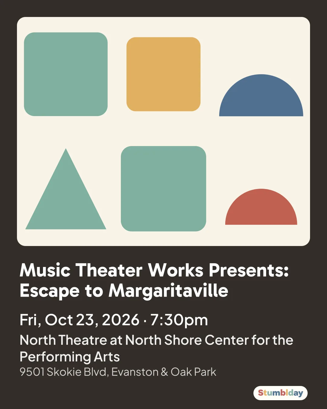 Flyer for Music Theater Works Presents: Escape to Margaritaville: Fri, Oct 23, 2026 · 7:30pm at North Theatre at North Shore Center for the Performing Arts