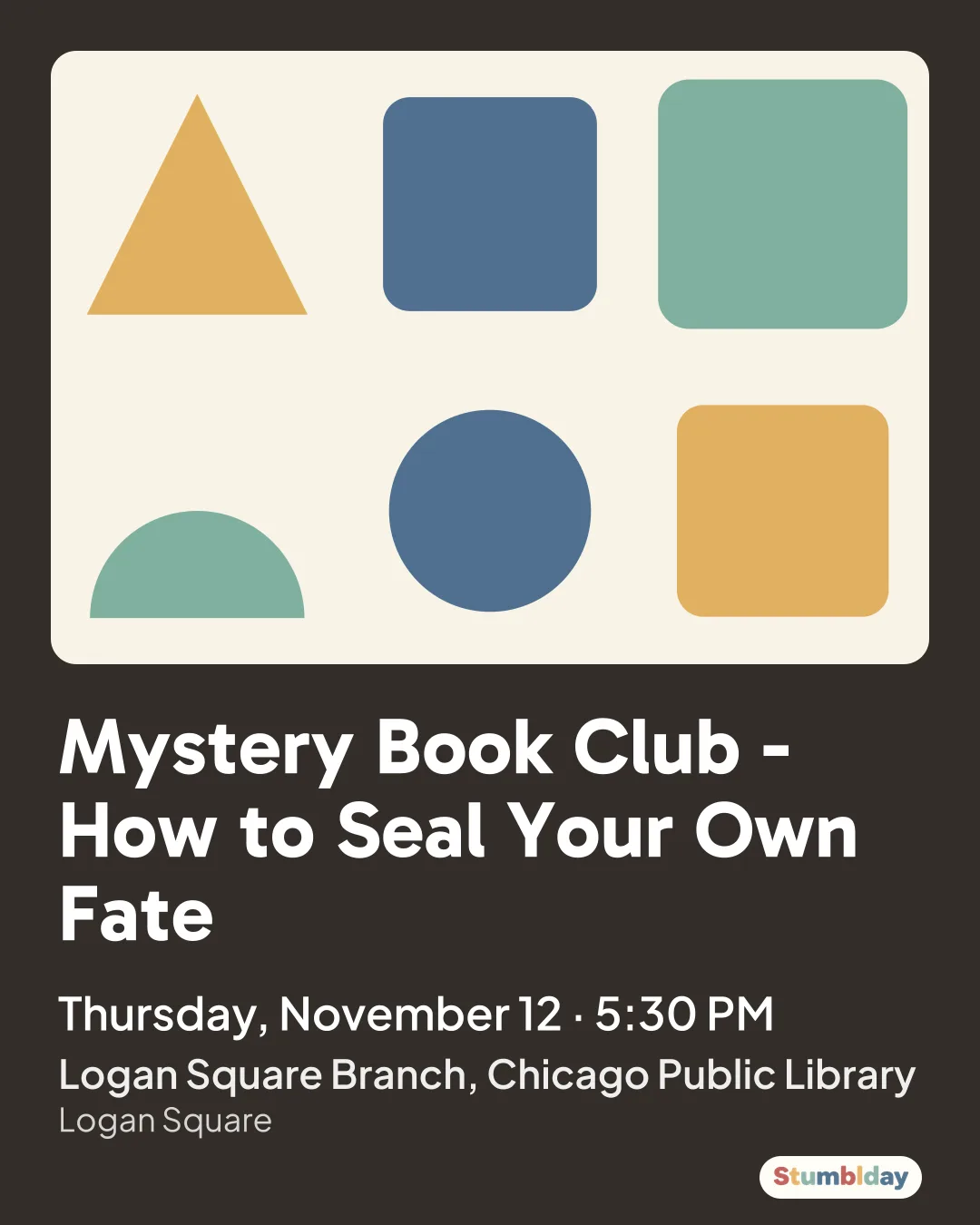 Flyer for Mystery Book Club - How to Seal Your Own Fate: Thursday, November 12 · 5:30 PM at Logan Square Branch, Chicago Public Library