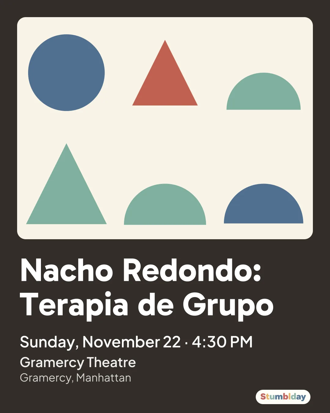 Flyer for Nacho Redondo: Terapia de Grupo: Sunday, November 22 · 4:30 PM at Gramercy Theatre