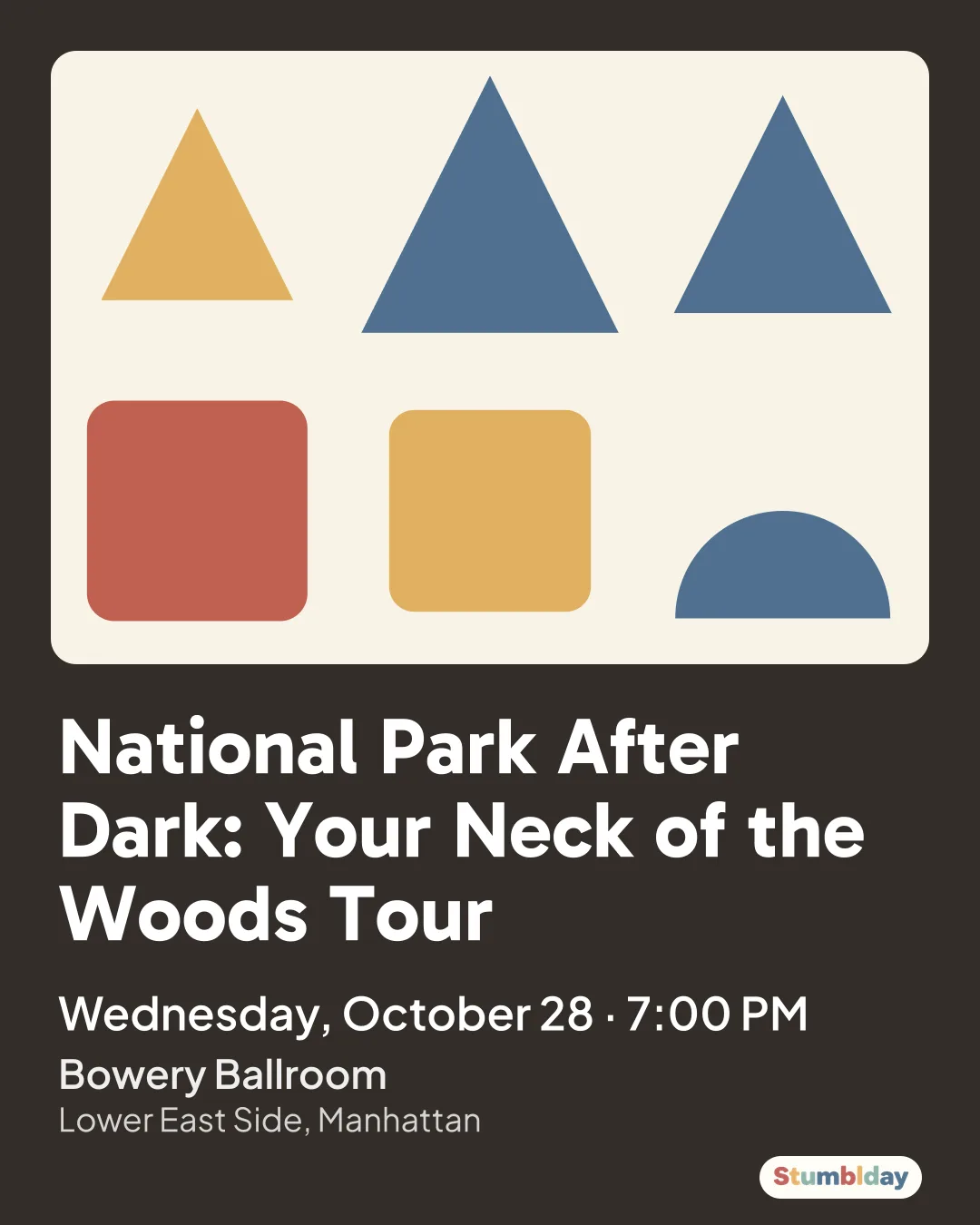 Flyer for National Park After Dark: Your Neck of the Woods Tour: Wednesday, October 28 · 7:00 PM at Bowery Ballroom