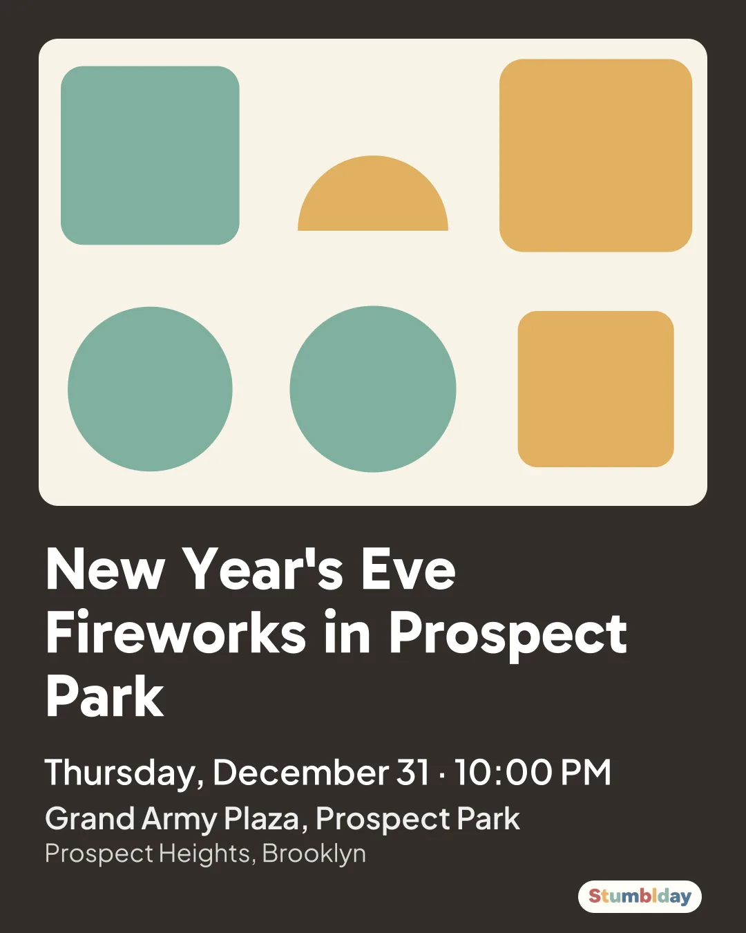 Flyer for New Year's Eve Fireworks in Prospect Park: Thursday, December 31 · 10:00 PM at Grand Army Plaza, Prospect Park