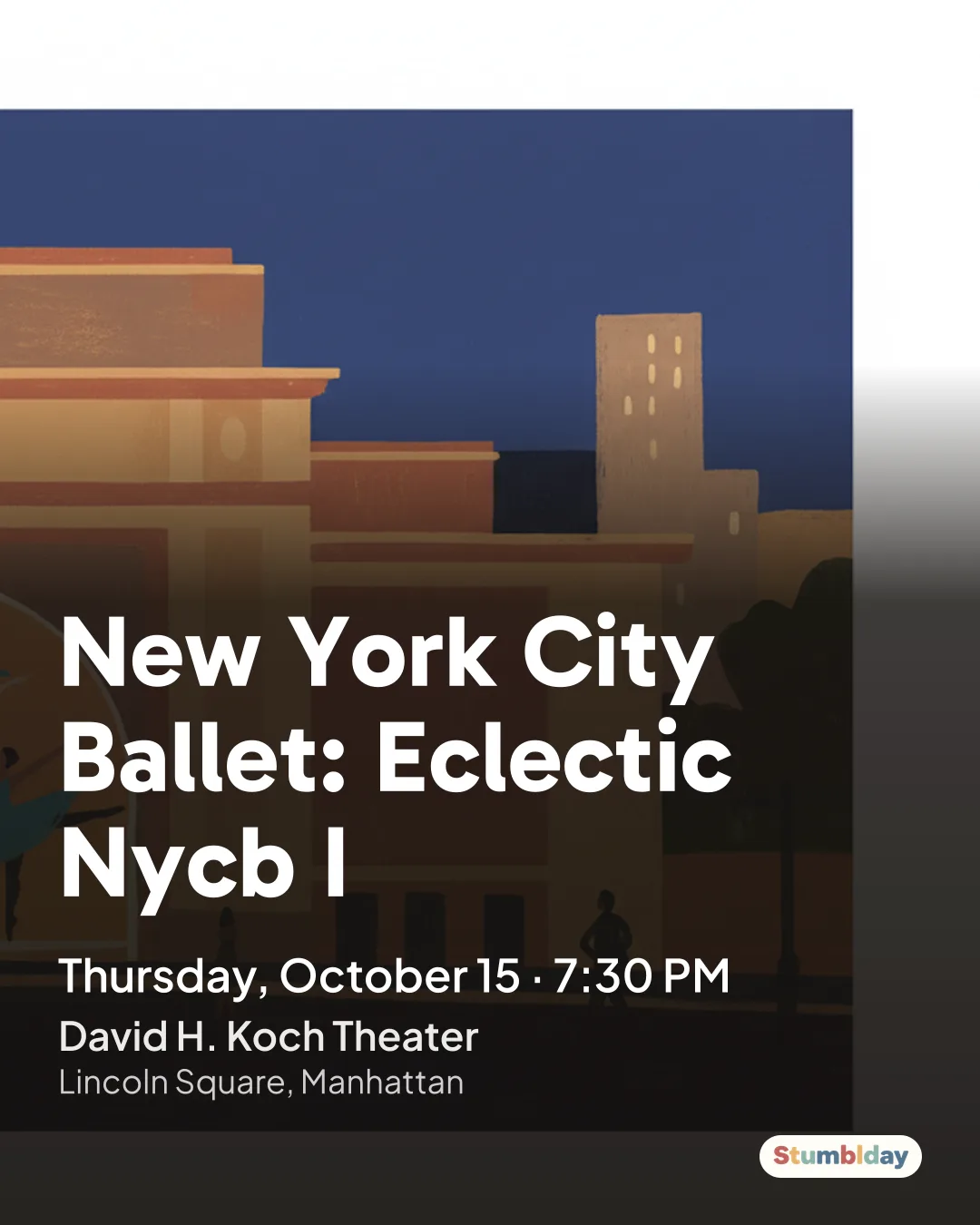 Flyer for New York City Ballet: Eclectic Nycb I: Thursday, October 15 · 7:30 PM at David H. Koch Theater