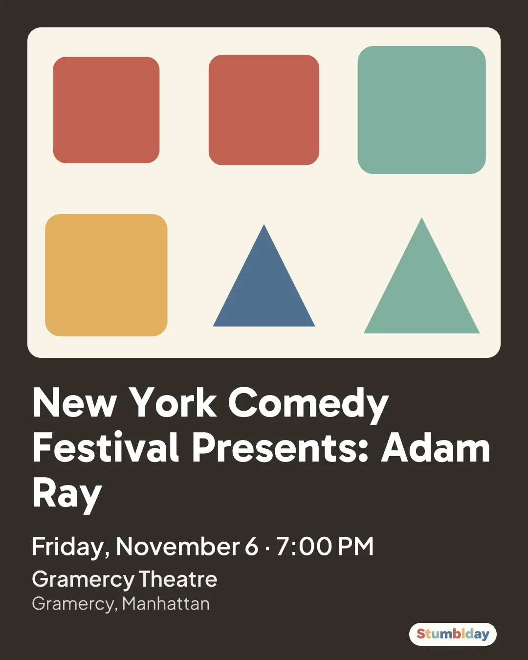 Flyer for New York Comedy Festival Presents: Adam Ray: Friday, November 6 · 7:00 PM at Gramercy Theatre