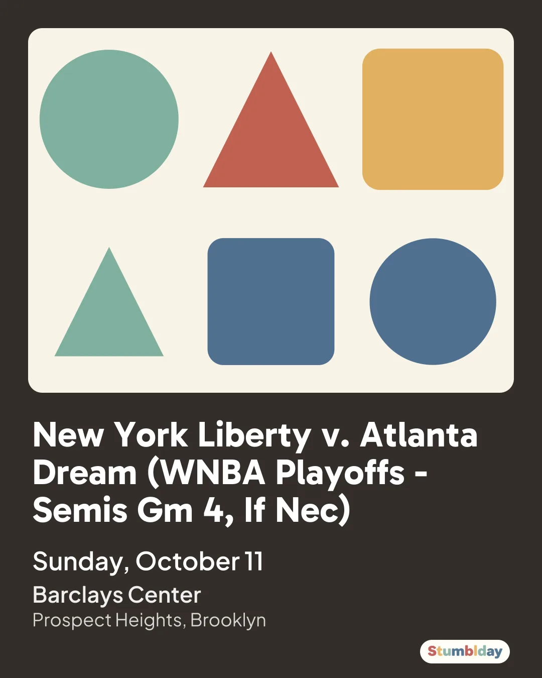 Flyer for New York Liberty v. Atlanta Dream (WNBA Playoffs - Semis Gm 4, If Nec): Sunday, October 11 at Barclays Center