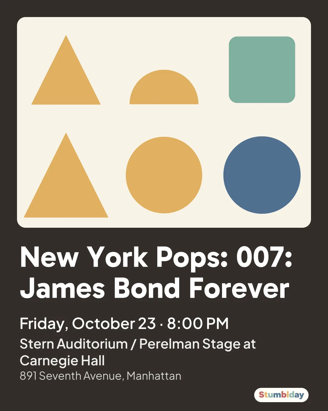 Flyer for New York Pops: 007: James Bond Forever: Friday, October 23 · 8:00 PM at Stern Auditorium / Perelman Stage at Carnegie Hall