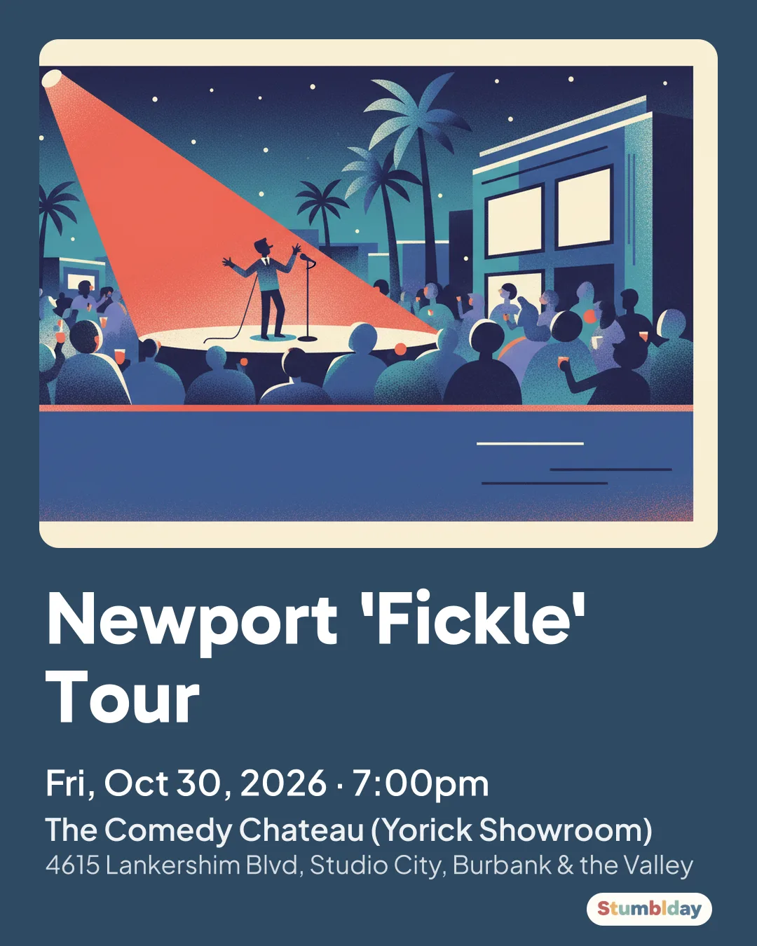 Flyer for Newport 'Fickle' Tour: Fri, Oct 30, 2026 · 7:00pm at The Comedy Chateau (Yorick Showroom)