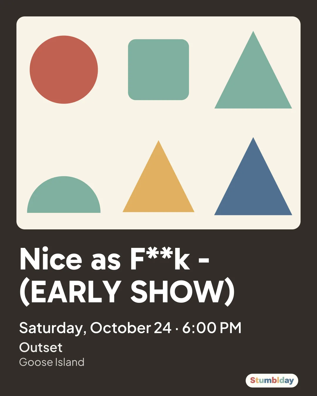 Flyer for Nice as F**k - (EARLY SHOW): Saturday, October 24 · 6:00 PM at Outset