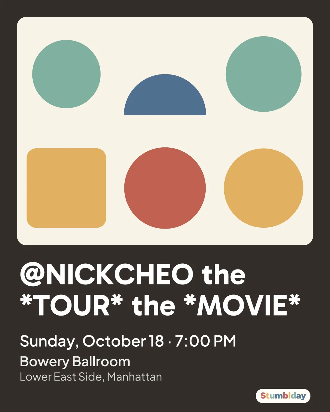 Flyer for @NICKCHEO the *TOUR* the *MOVIE*: Sunday, October 18 · 7:00 PM at Bowery Ballroom