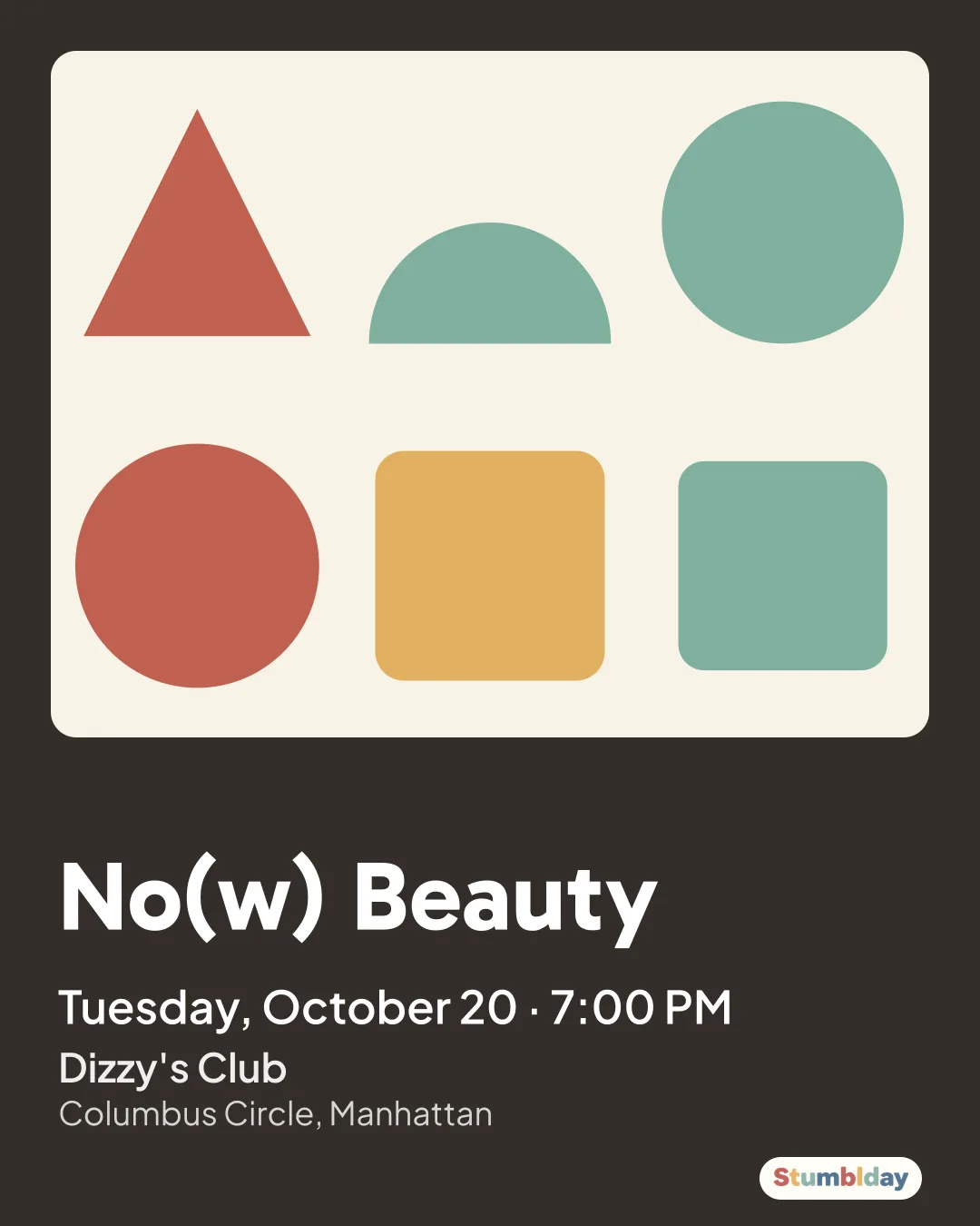 Flyer for No(w) Beauty: Tuesday, October 20 · 7:00 PM at Dizzy's Club