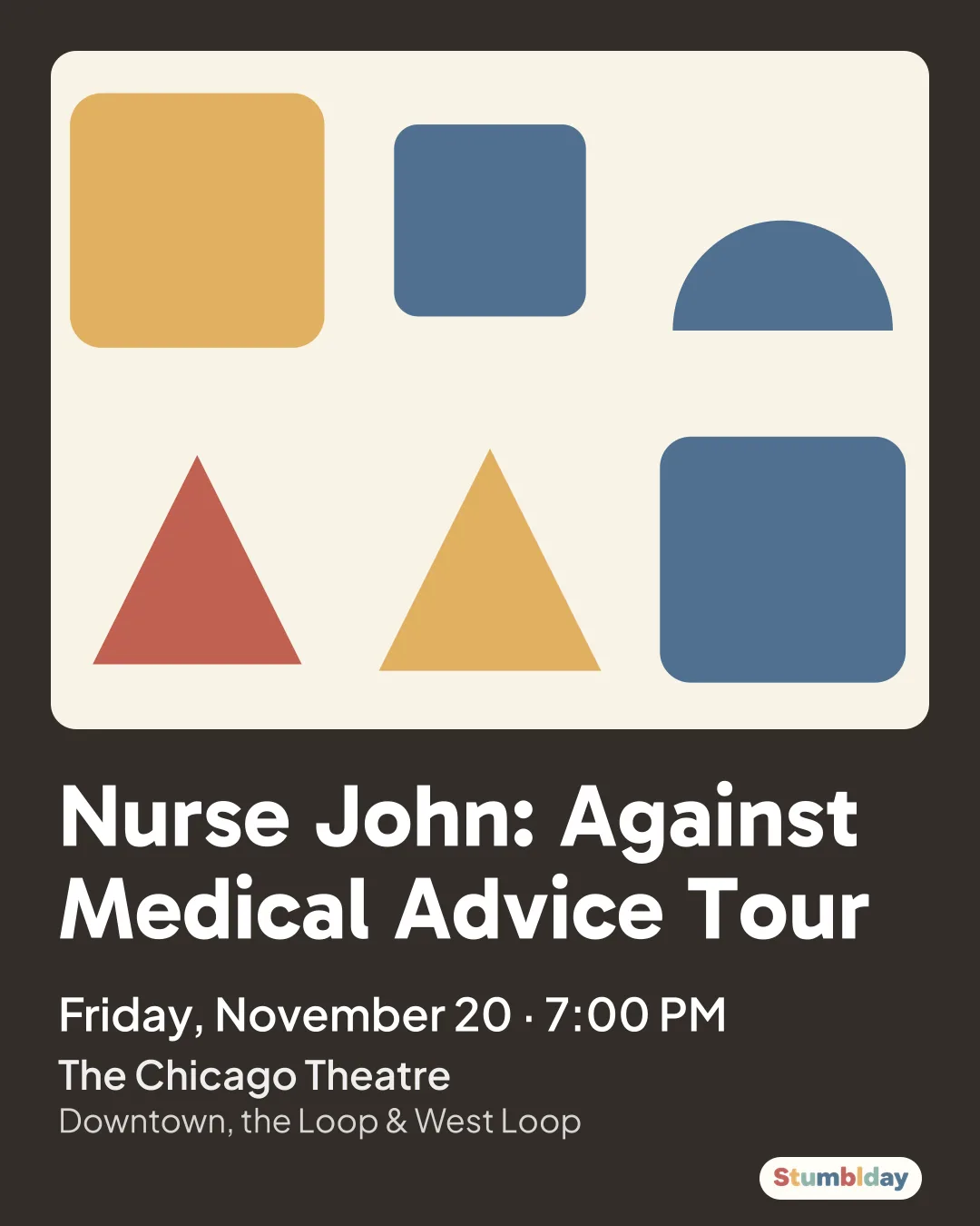 Flyer for Nurse John: Against Medical Advice Tour: Friday, November 20 · 7:00 PM at The Chicago Theatre