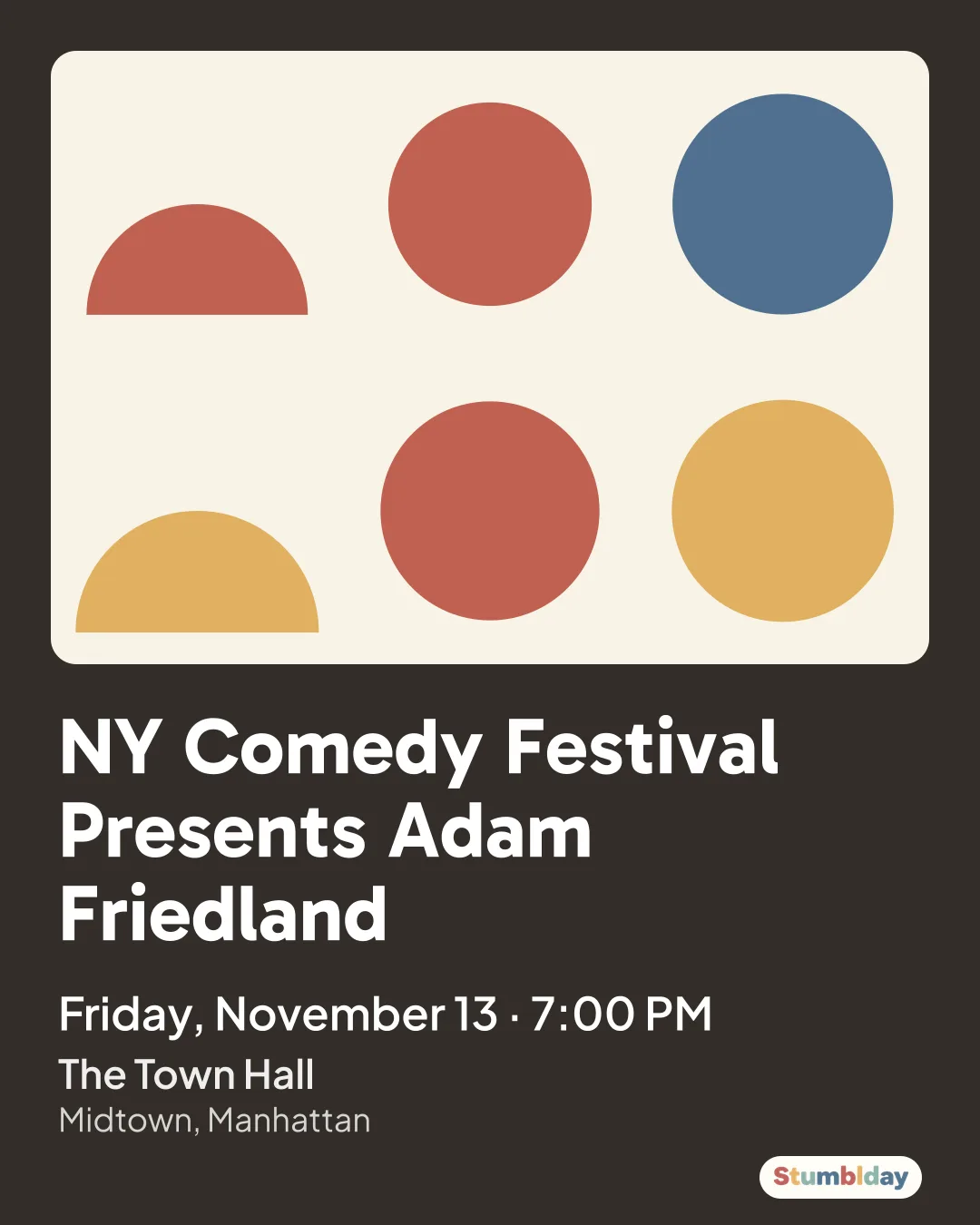 Flyer for NY Comedy Festival Presents Adam Friedland: Friday, November 13 · 7:00 PM at The Town Hall